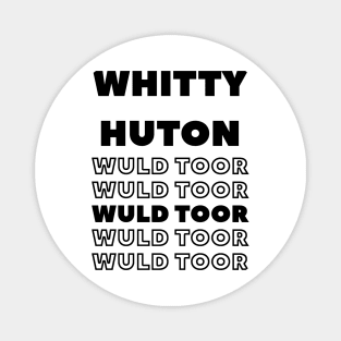 Whitty Would Toor - famous quote from Martin Lawrence Joke Magnet